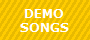 DEMO SONGS
