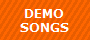 DEMO SONGS